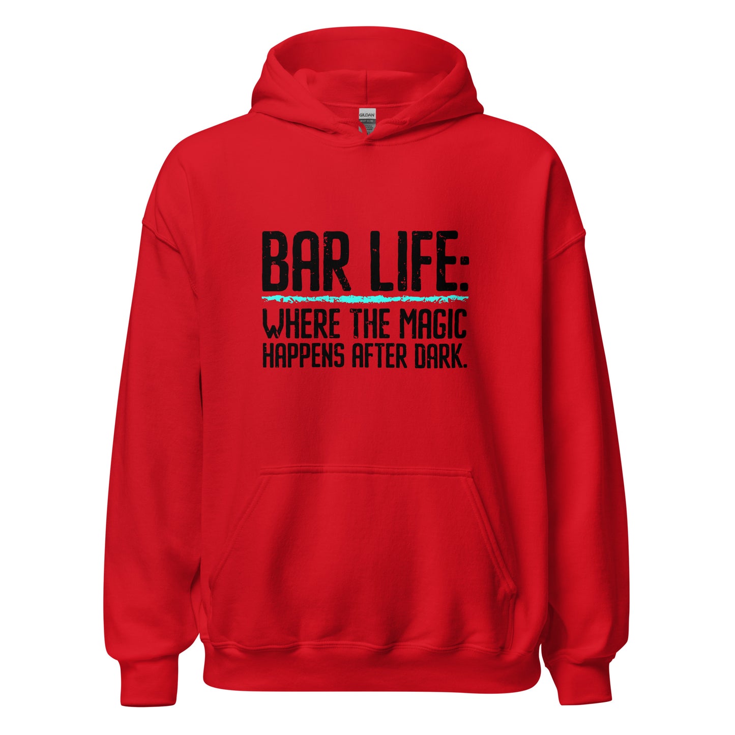 "Bar Life Where the Magic Happens After Dark" Hoodie