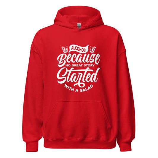 "Alcohol Because No Great Story Started with Salad" Bartender Hoodie