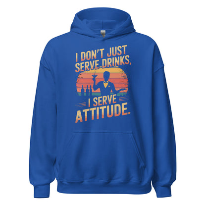 "I Don’t Just Serve Drinks, I Serve Attitude" Bartender Hoodie