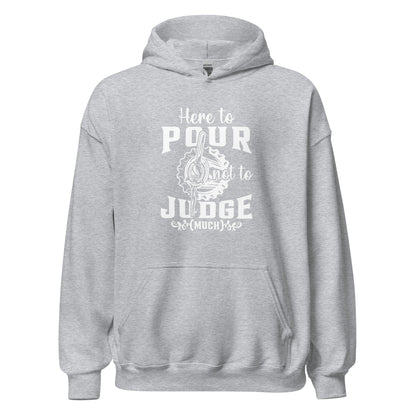 "Here to Pour Not to Judge Much" Bartender Hoodie