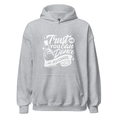 "Trust Me You Can Dance Alcohol" Bartender Hoodie