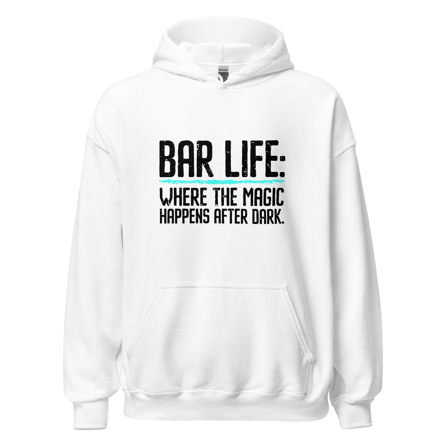 "Bar Life Where the Magic Happens After Dark" Hoodie