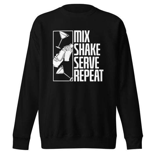 "Mix Shake Serve Repeat" Bartender Sweatshirt