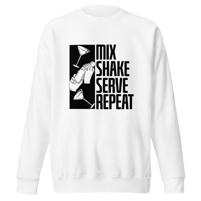 "Mix Shake Serve Repeat" Bartender Sweatshirt