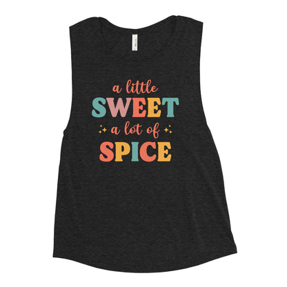 "A Little Sweet A Lot of Spice" Women's Muscle Tank