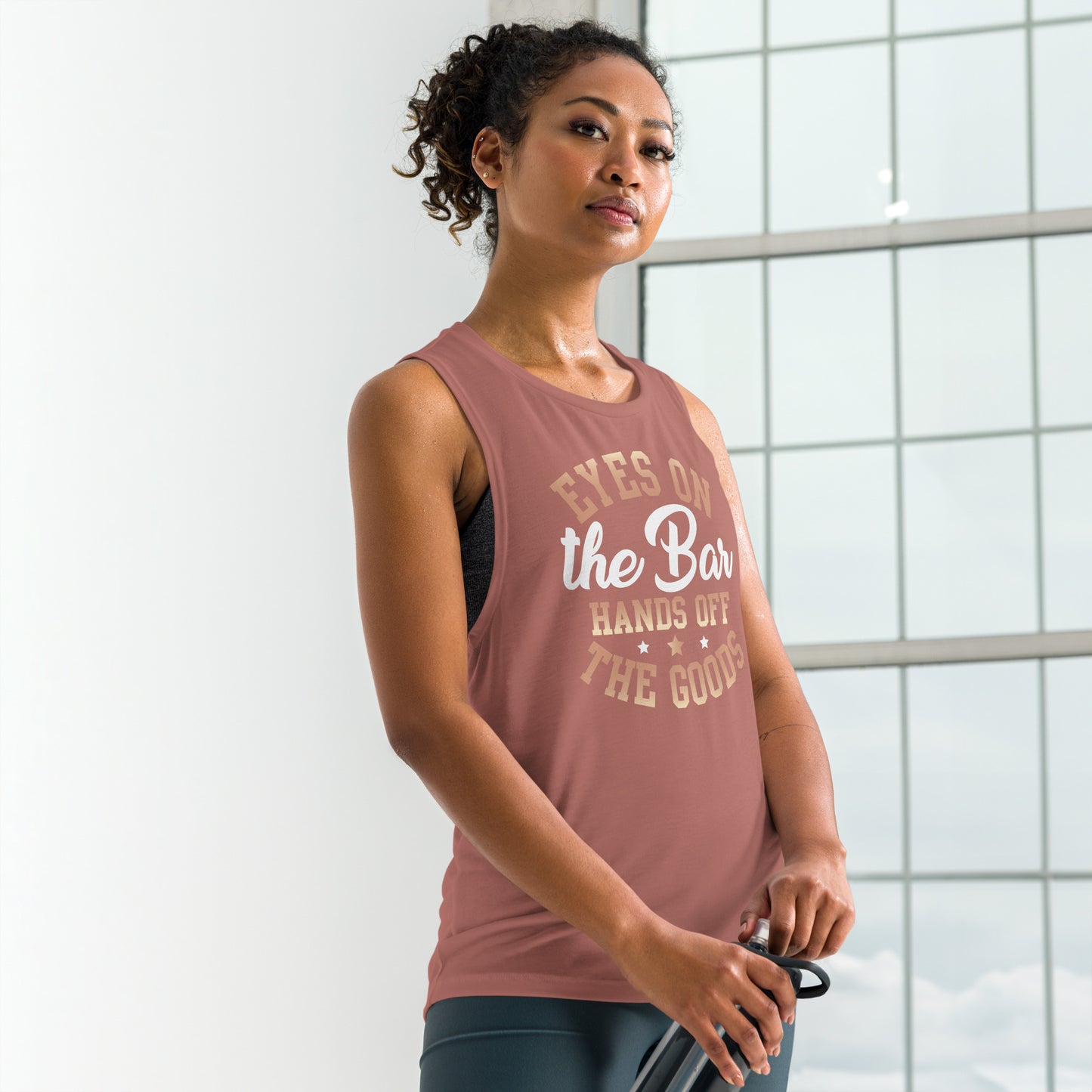 "Eyes On The Bar Hands Off The Goods" Women's Muscle Tank