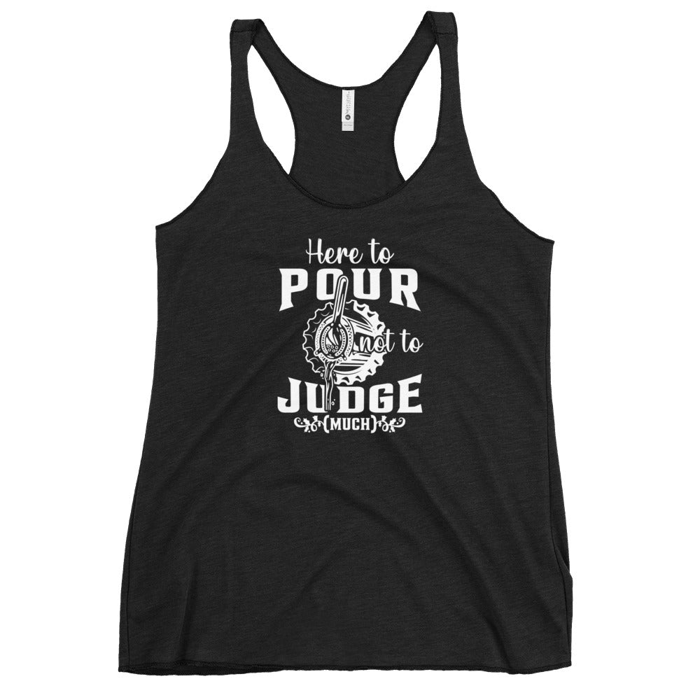 "Here to Pour Not to Judge Much" Women's Bartender Tank