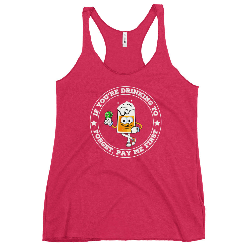 "If You're Drinking to Forget, Pay Me First" Women's Bartender Tank